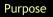 Purpose